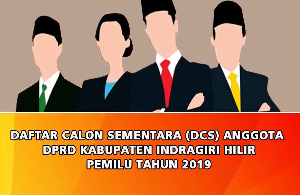 KPU Inhil Umumkan DCS Pileg 2019, Masyarakat Diminta Berikan Masukan