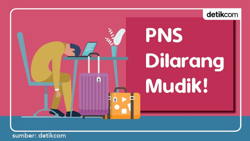 PNS Dilarang Mudik hingga Cuti, Ini Bunyi Surat Edaran BKN